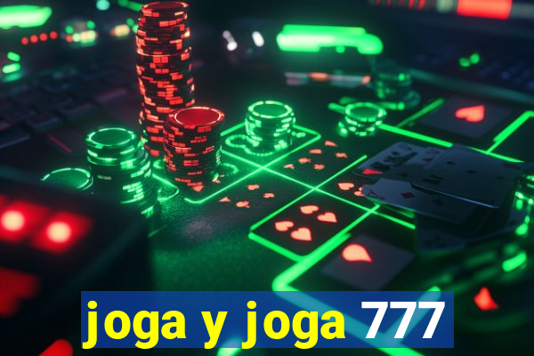 joga y joga 777